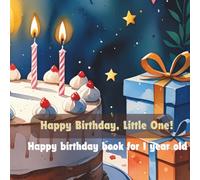 Happy Birthday, Little One!: Happy birthday book for 1 year old