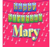 Happy Birthday MARY - Happy Birthday MARY (US Import)