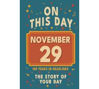Happy Birthday! November 29: On This Day in Headlines - Nostalgic November 29 History Book with Authentic News and Memories - Perfect Birthday or Anniversary Gift