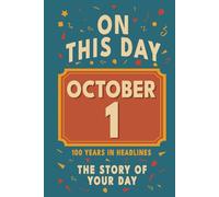 Happy Birthday! October 1: On This Day in Headlines - Nostalgic October 1 History Book with Authentic News and Memories - Perfect Birthday or Anniversary Gift