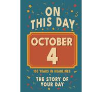 Happy Birthday! October 4: On This Day in Headlines - Nostalgic October 4 History Book with Authentic News and Memories - Perfect Birthday or Anniversary Gift