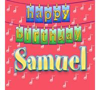 Happy Birthday SAMUEL - Happy Birthday Samuel