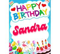 Happy Birthday Sandra: Birthday Sketchbook and Notebook for Doodling, Sketching, Drawing, Painting, Diary Birthday gift for Girls: 120 Pages, 8.5*11 inch