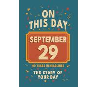 Happy Birthday! September 29: On This Day in Headlines - Nostalgic September 29 History Book with Authentic News and Memories - Perfect Birthday or Anniversary Gift