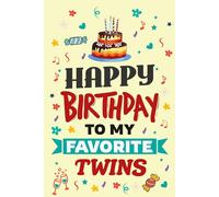 Happy Birthday to My Favorite TWINS Notebook Journal: The Perfect Birthday Gift for Twins Who Share an Extraordinary Bond