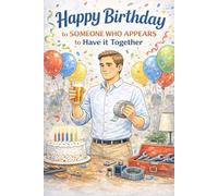 Happy Birthday to Someone Who Appears to Have It Together: A Funny and Thoughtful Birthday Gift Book (The “You’re Doing Fine” Gift Book Series)