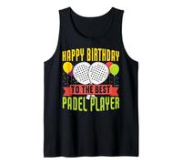 Happy Birthday To The Best Padel Tennis Player | Funny Padel Camiseta sin Mangas
