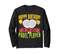 Happy Birthday To The Best Padel Tennis Player | Funny Padel Manga Larga