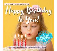 Happy Birthday to You!: A calm Montessori story about birthdays, growing up, time, and belonging (Everyday is Fun)