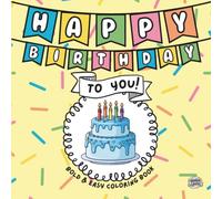 Happy Birthday to You!: A Fun Birthday Bold & Easy Coloring Book for Kids Filled with Cakes, Balloons, Presents, Party Fun and More