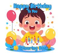 Happy Birthday To You Colouring Book
