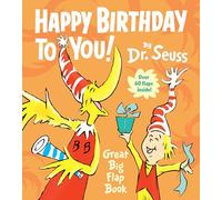Happy Birthday to You! Great Big Flap Book (Dr. Seuss Great Big Flap Board Books)