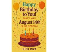 Happy birthday to you! That’s why August 14th is so special: A delightful celebration of history, culture, stars, and personal meaning behind your special day