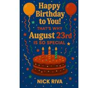 Happy birthday to you! That’s why August 23rd is so special: A delightful celebration of history, culture, stars, and personal meaning behind your special day