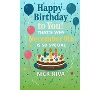Happy birthday to you! That’s why December 9th is so special: A delightful celebration of history, culture, stars, and personal meaning behind your special day