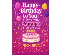 Happy birthday to you! That’s why May 3rd is so special: A delightful celebration of history, culture, stars, and personal meaning behind your special day