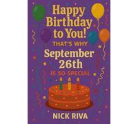 Happy birthday to you! That’s why September 26th is so special: A delightful celebration of history, culture, stars, and personal meaning behind your special day