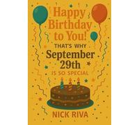 Happy birthday to you! That’s why September 29th is so special: A delightful celebration of history, culture, stars, and personal meaning behind your special day