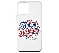 Happy Birthday USA 250th - America's Anniversary 2026 Carcasa para iPhone 12 mini