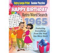 Happy Birthday Word Search 1965: Extra Large Print Puzzle Book for Seniors: Celebrate the Year You Were Born with Fun & Easy-to-Read Word Searches ... for Seniors | Extra Large Print 30pt Font)