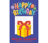 Happy Birthday Word Search Puzzle Book: Word Searches With Easy to See Print | Celebrate Birthdays with Parties and Games | 6x9" 110 pages | 50 Plus Puzzles | Great for Travel and Wait Time