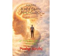 Happy Black Death Psychology: Let the Pain Die, Let You Rise