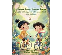 Happy Body, Happy Brain (Little Habits, Big Feelings)