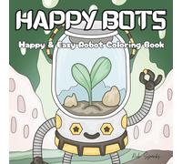 happy Bots: Happy & Easy Coloring Book