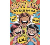Happy Buds: 200 Jokes For Kids: Colored Edition with 200 Silly Jokes Every Kid Will Love