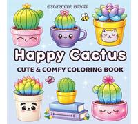 Happy Cactus: Cute & Comfy Coloring Book for Adults and Teens, Featuring Super Cute Cactus Designs with Easy and Simple Patterns for Relaxation (Bold & Easy Coloring)