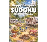 Happy Camper Sudoku: Camping Activity Book | Happy Campers Sudoku Puzzle Book | Travel Size Sudoku 6x9 100 Medium Puzzles with Solutions