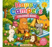 Happy Campers Coloring Book: A Cute Coloring Book Featuring Relaxing Camping Adventures with Adorable Forest Animals