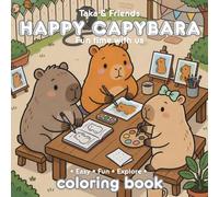 HAPPY CAPYBARA: Coloring Book ( Cute & Easy & Fun & Explore ) (Little Animal Friends Series)