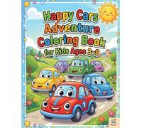 Happy Cars Adventure Coloring Book for Kids Ages 3-8: A Fun and Simple Coloring Book with Cute Cars and Easy Pages for Little Kids