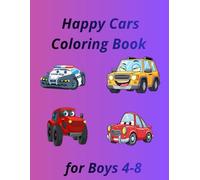Happy Cars Coloring Book for Boys: Fun and Easy Car Coloring Pages for Kids Ages 4-8