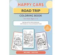 Happy Cars Road Trip Coloring Book for Kids Ages 3-5: Big, Easy and Fun Vehicle Adventures with Friendly Cars, Trucks and Roadside Friends