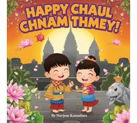 Happy Chaul Chnam Thmey! Cambodia's Joyful New Year: A Coloring Adventure with Cambodian Kids, Temple Nagas & Apsara Dancers! ("World Festival Adventures" - A Coloring Book Series)