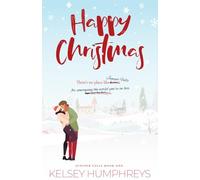 Happy Christmas: A Hilarious Holiday Marriage of Convenience Romance: 1 (Juniper Falls)