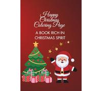 Happy Christmas Coloring Page: A book full of Christmas spirit