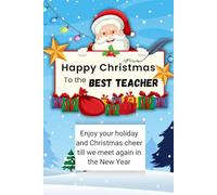 Happy Christmas To The Best Teacher: Blank Lined Journal