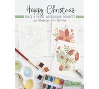 Happy Christmas: Trace and Paint Watercolor Projects (Watercolor Trace and Paint Projects)