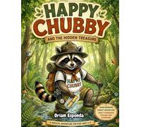 Happy Chubby and the hidden treasure: A Wholesome Adventure Tale of Friendship, Treasure and Bedtime Stories for Children (The Happy Chubby Adventures)