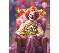 Happy Clown Sketch-Style Colouring Book