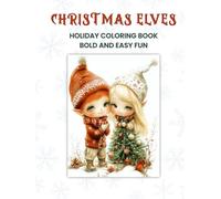 Happy Coloring Book with Christmas Elves (Seasonal Secrets Coloring Collection)