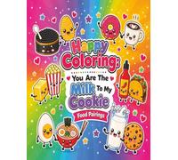 Happy Coloring: Food Pairing Characters Coloring Book For Adults and Teens