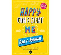 Happy Confident Me Journal: Gratitude and Growth Mindset Journal to boost children's happiness, self-esteem, positive thinking, mindfulness and resilience