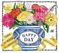 Happy Day. Bouquet In A Book: Turn this Book into a Bouquet (Uplifting Editions)