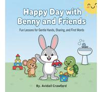 Happy Day with Benny and Friends: A Picture Book for Toddlers with Autism to Build Positive Behaviors and Early Language