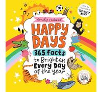 Happy Days: 365 Facts to Brighten Every Day of the Year: 365 Cheerful Facts to Brighten Every Day of the Year