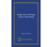 Happy days and happy work in Basutoland